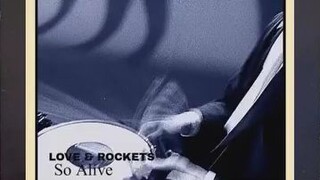 Love and Rockets - So Alive