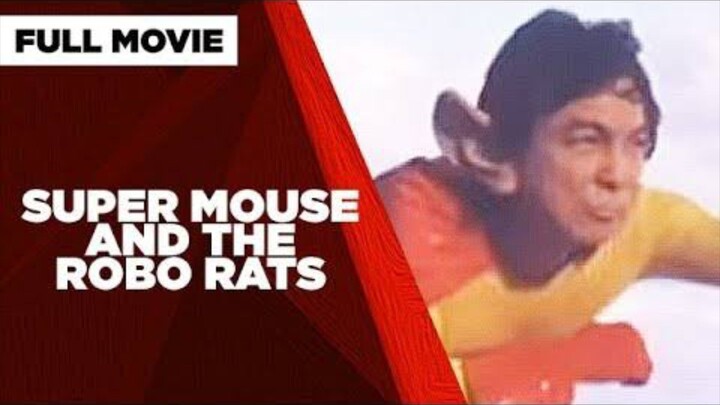 SUPER MOUSE AND THE ROBO RATS: Rene Requiestas, Joey de Leon & Manilyn Reynes | Full Movie