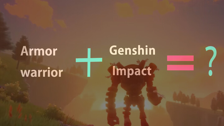 【Genshin Impact X Armor Hero XT MAD】