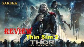 REVIEW PHIM THẦN SẤM 2 || THẾ GIỚI BÓNG TỐI || THOR 2: THE DARK WORLD || SAKURA REVIEW