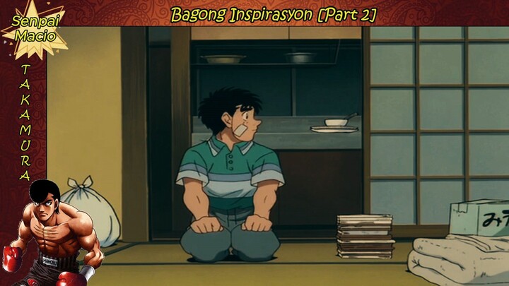 Bagong Inspirasyon (Part 2) | Hajime no Ippo [TAGALOG DUB]