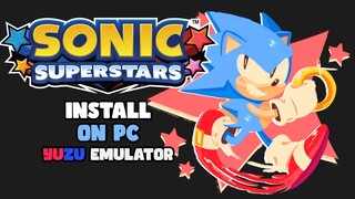 Sonic Superstars Update! Play & Install on PC with YUZU Emulator