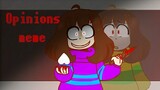 Opinions | animation meme  {Oppositetale Frisk & Chara} (FlipaClip)