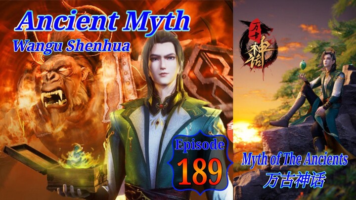 Eps 189 Ancient Myth [Wangu Shenhua] Myth of The Ancients 万古神话