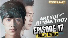 Are You Human Episode 17 Tagalog