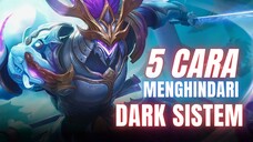 WAJIB TONTON NIH ‼️5 CARA MENGHINDARI DARKSISTEM DI SEASON INI - Mobile Legends