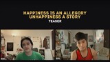 Happiness is an Allegory, Unhappiness a Story | Official Trailer