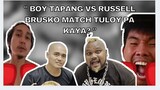 Boy tapang vs Russell brusko match tuloy pa kaya?