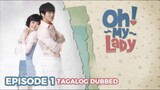 Oh! My Lady Episode 1 Tagalog Dubbed