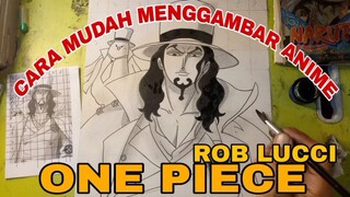 cara mudah menggambar anime one piece karakter Rob Lucci