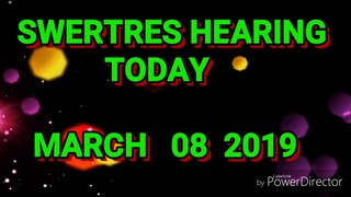 SWERTRES HEARING AND STL TIP MARCH 08 2019