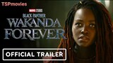 Black Panther: WAKANDA FOREVER (OFFICIAL TRAILER)