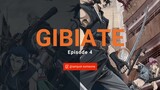 Gibiate Episode 4