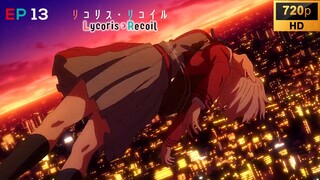 Lycoris Recoil - EP 13 END [SUB INDO]