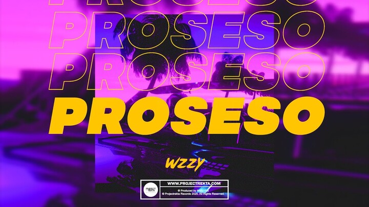 PROSESO - Wzzy (Official Audio Release + Lyrics)