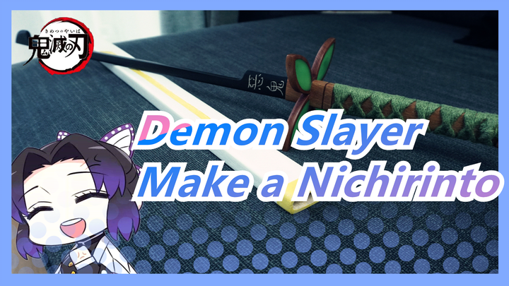 [Demon Slayer] Make a Kocho Shinobu's Nichirinto