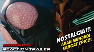 REACTION TRAILER SHIN KAMEN RIDER | AKAN JADI BAGUS KE?