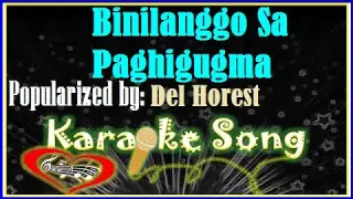 Binilanggo Sa Paghigugma Karaoke Version by Del Horest- Minus One- Karaoke Cover