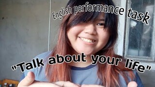 "Talk about your life" || English Project/ Performance Task || (From School)