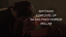 PINOY HORROR MOVIE ANG GANDA LUMEVEL UP