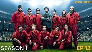 Money Heist Full HD in Hindi Urdu Dubbed Season 1 Episode 12