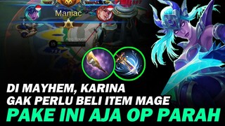 Di Mayhem, Karina Gak Perlu Beli item Mage. Pake Ini aja OP PARAH - Mobile Legends