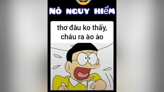 Nô nguy hiểm 🤣minidora_love đôrêmon💟 doraemon nobita foryoupage vui xuhuongtiktok xuhuong fyp fypシ xuhuongtiktok cười cuoi cuoibebung