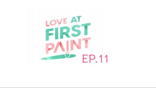 Love At First Paint EP.11