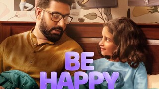 BE Happy Abhishek Bacchan and Nora Fatehi Full Movie in HD 2025.