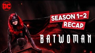 Batwoman Season 1 & 2 recap