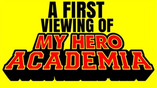 I Watched My Hero Academia For the First Time, Here's What I Thought