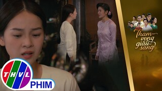 Pha lật mặt nhanh như chớp của Bình An | THAM VỌNG GIÀU SANG