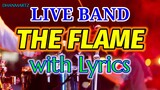 LIVE BAND || THE FLAME with LYRICS