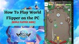 World Flipper | How to Play World Flipper on the PC?