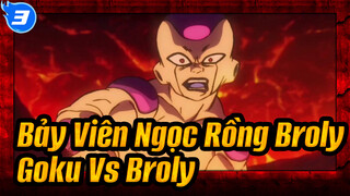 (Bảy Viên Ngọc Rồng: Broly) Goku Vs Broly Edit Tổng Hợp - Không Kiềm Chế !_3