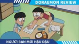 Review Doraemon NGƯỜI BẠN MỚI HẬU ĐẬU   , DORAEMON TẬP MỚI NHẤT