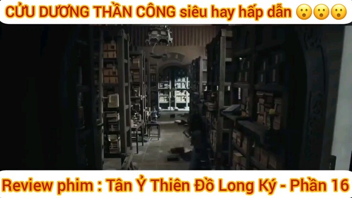 review phim Tân Ỷ Thiên Đồ Long Ký #16