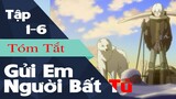 Tóm Tắt Gửi Em Người Bất Tử Tập 1-2-3-4-5-6 | Review Fumetsu No Anata E Season 1