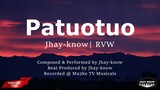 Patuotuo  - Jhay know | RVW