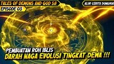 PEMBUATAN ROH IBLIS DARAH NAGA EVOLUSI DEWA | ALUR CERITA FILM DONGHUA TALES OF DEMONS AND GODS #05