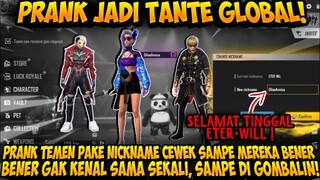 PRANK TEMEN PAKE NICK TANTE GLOBAL, SAMPE MEREKA GAK KENAL AKU SAMA SEKALI, AUTO DI GOMBALIN CUY!!