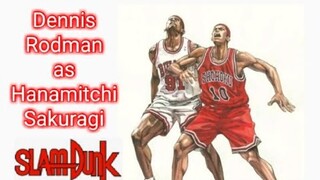 Slam Dunk/Dennis Rodman aka Sakuragi/jet vidallon