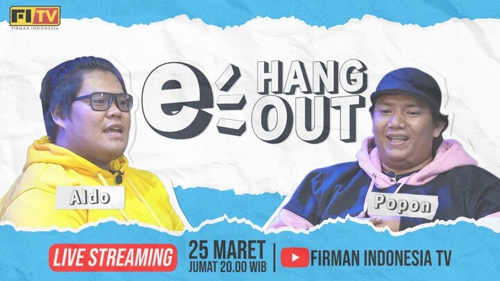 COMING SOON ‼️ ALDO & POPON BAKAL CUAP-CUAP DI E-HANGOUT ‼️