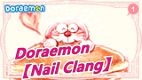 Doraemon|[Continuous]512 【Nail Clang】_1