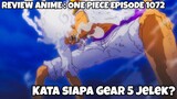 REVIEW ANIME ONE PIECE EPISODE 1072 || Kata siapa Gear 5 jelek?