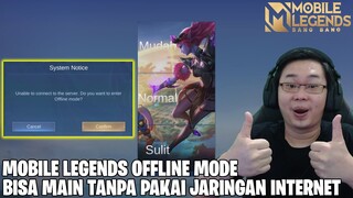 MOBILE LEGENDS OFFLINE MODE - BISA MAIN TANPA PAKAI QUOTA MAUPUN WIFI & BISA PAKAI SEMUA HERO GRATIS