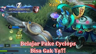 Belajar Pake Cyclops, Bisa Gak Ya?! .EXE - Mobile Legends