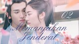 【INDO SUB】EP 02丨Memanjakan Jenderal丨General's Pamper丨Just Want To Pamper You