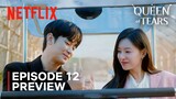 Queen of Tears | Episode 12 Preview | Kim Soo Hyun | Kim Jiwon