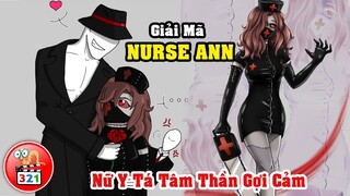 Giải Mã Nurse Ann: Nữ Y Tá Tâm Thần - Proxy Trung Thành Của Slenderman - Lưỡi Cưa Tử Thần